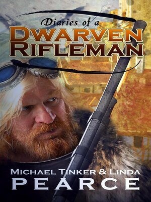 cover image of Diaries of a Dwarven Rifleman